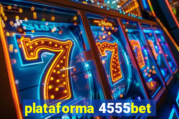 plataforma 4555bet